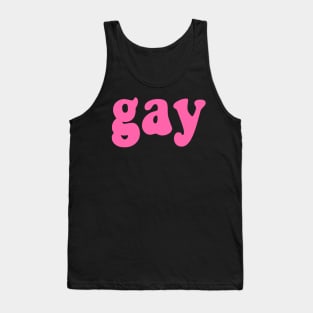 gay (pink bold text simple) Tank Top